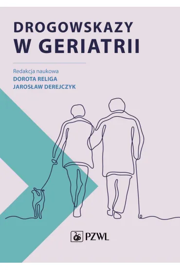 Drogowskazy w geriatrii - Dorota Religa, Jaros�aw Derejczyk