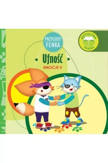 Przygody Fenka. Emocje II. Ufno�� - Ewa Zontek, Magdalena Gruca