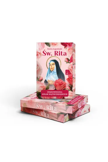 �wi�ta Rita. Or�downiczka spraw najtrudniejszych - Siostry Augustianki