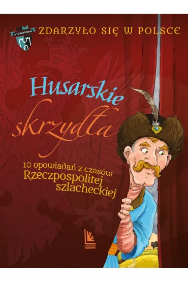 Husarskie skrzyda - Grayna Bkiewicz, Kazimierz Szymeczko, Pawe Wakua