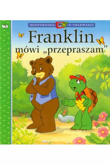 Franklin m�wi przepraszam - Paulette Bourgeois, Brenda Clark