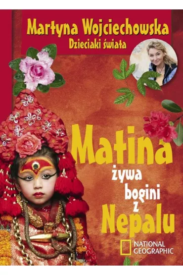 Matina, �ywa bogini z Nepalu * * - Martyna Wojciechowska