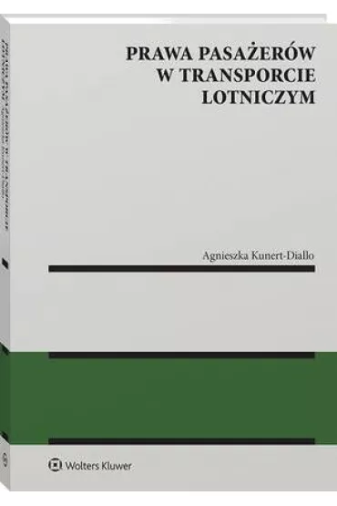 eBook Prawa pasa�er�w w transporcie lotniczym pdf - Agnieszka Kunert-Diallo