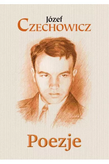 Poezje - J�zef Czechowicz