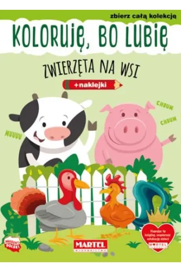 Koloruj� bo lubi� Zwierz�ta na wsi + naklejki - Natasza Korpik