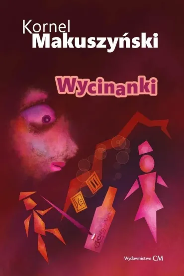 Wycinanki - Kornel Makuszy�ski