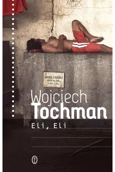 Eli, Eli - Wojciech Tochman