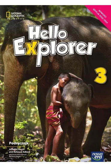 Hello Explorer 3. Podr�cznik do nauki j�zyka angielskiego - Dorota Sikora-Banasik, Rebecca Adlard