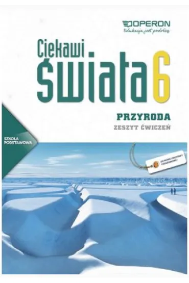 Ciekawi �wiata. Przyroda 6. Zeszyt �wicze�. Szko�a podstawowa - Ma�gorzata Augustowska, Ma�gorzata Gajewska