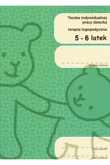Teczka indywidualnej pracy dziecka. Terapia logopedyczna. 5-6-latek