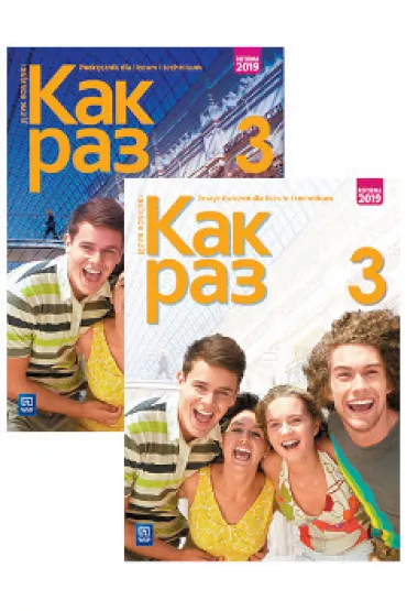 Kak raz 3. Podr�cznik i zeszyt �wicze� do j�zyka rosyjskiego dla klasy 3 liceum i technikum. Szko�a ponadpodstawowa