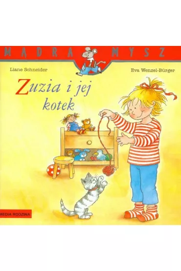M�dra mysz - Zuzia. Zuzia i jej kotek - Eva Wenzel-Burger, Liane Schneider