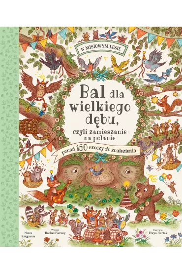 Bal dla wielkiego d�bu, czyli zamieszanie na polanie - Rachel  Piercey