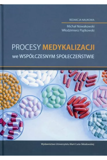 Procesy medykalizacji we wsp�czesnym spo�ecze�stwie - Micha� Nowakowski, W�odzimierz Pi�tkowski