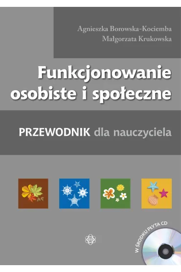 Funkcjonowanie osobiste i spo�eczne Przewodnik dla nauczyciela - Anna  Kaim