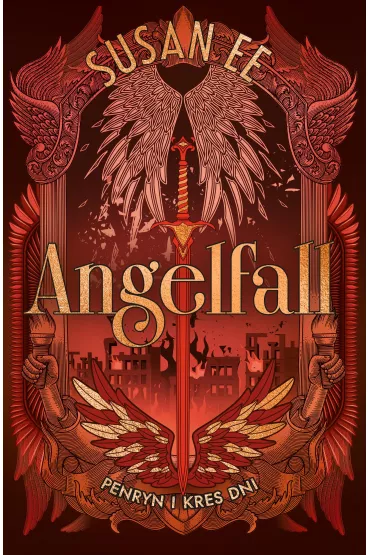 Penryn i kres dni. Angelfall. Tom 3 - Susan Ee