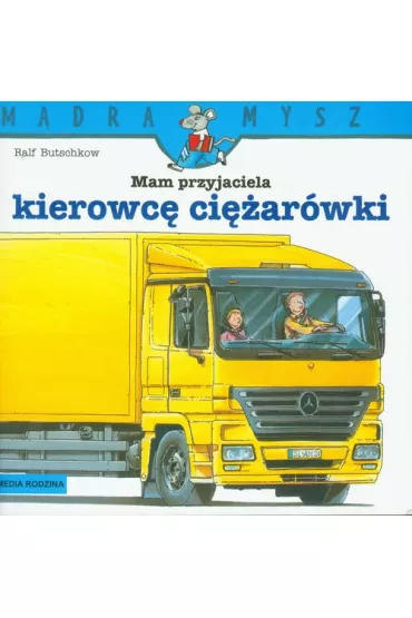 M�dra mysz - Mam przyjaciela. Mam przyjaciela kierowc� ci�ar�wki - Ralf Butschkow