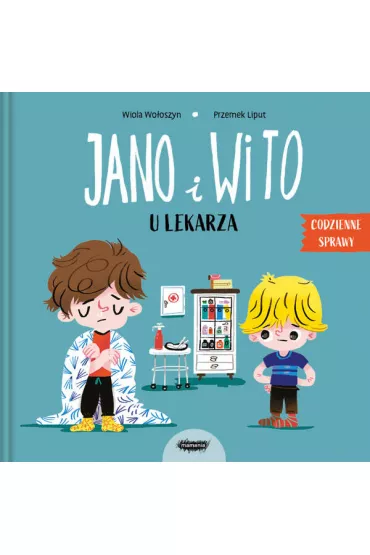 Jano i Wito u lekarza - Wiola Wo�oszyn