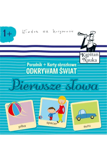 Kapitan Nauka. Odkrywam �wiat. Pierwsze s�owa