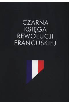 Czarna ksiga rewolucji francuskiej