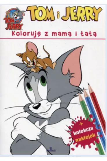 Tom i Jerry. Koloruj� z mam� i tat� *