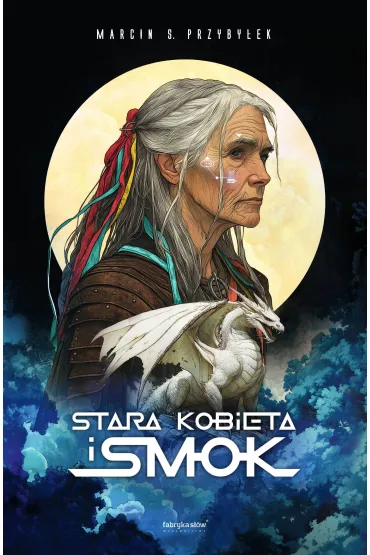 eBook Stara kobieta i smok mobi epub - Marcin Przyby�ek