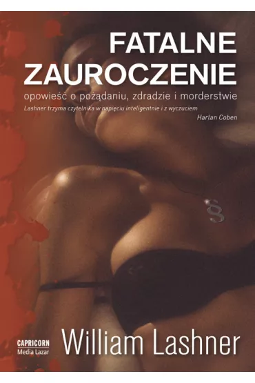 Fatalne zauroczenie - William Lashner