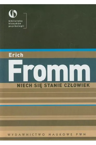 Niech si� stanie cz�owiek - Erich Fromm
