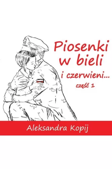 Piosenki w bieli i czerwieni... cz.1 CD