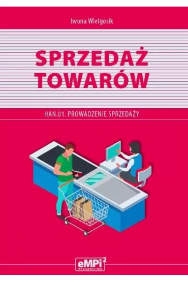 Sprzeda� towar�w. Kwalifikacja HAN.01 - Iwona Wielgosik