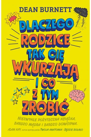 Dlaczego rodzice tak cię wkurzają i co z tym zrobić