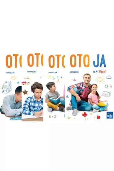 Oto Ja. Samouczek. Klasa 1. Cz�� 1-4 - Anna Stalmach-Tkacz, Joanna Wosianek, Karina Mucha