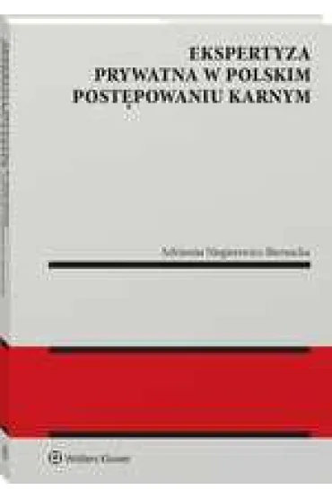 Ekspertyza prywatna w polskim post�powaniu karnym - Adrianna Niegierewicz-Biernacka