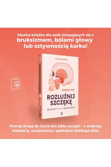 Rozlu�nij szcz�k�. Jak pokona� bruksizm i zgrzytanie z�bami - Cator Shachoy