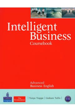 Intelligent business Advanced Coursebook - Tonya Trappe, Graham Tullis