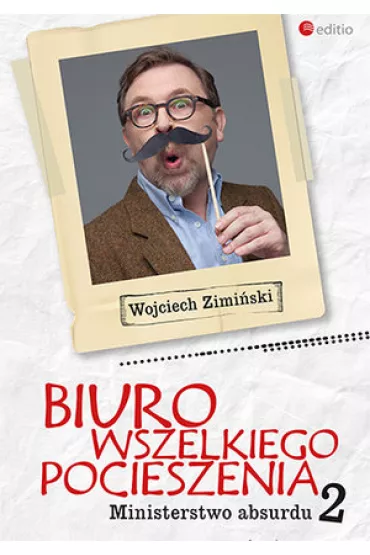 Ministerstwo absurdu. Biuro Wszelkiego Pocieszenia. Tom 2 - Wojciech Zimi�ski