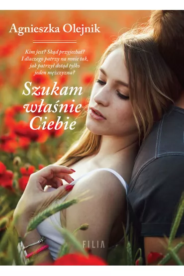 Szukam w�a�nie Ciebie - Agnieszka Olejnik