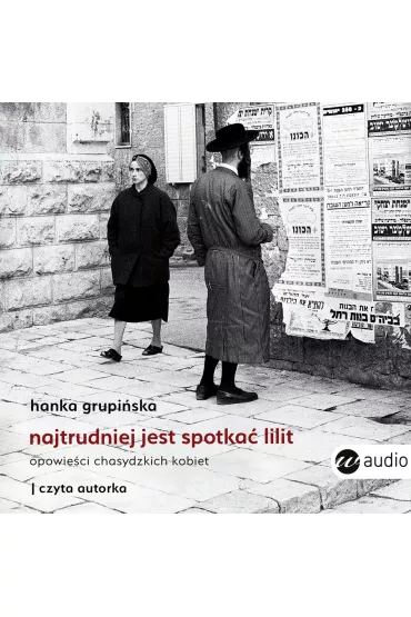 Audiobook Najtrudniej jest spotka Lilit mp3 - Hanka Grupiska