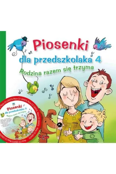 Rodzina razem si� trzyma. Piosenki dla przedszkolaka 4 - Danuta Zawadzka