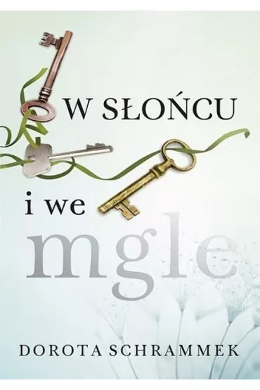W S�o�cu i we mgle - Dorota Schrammek