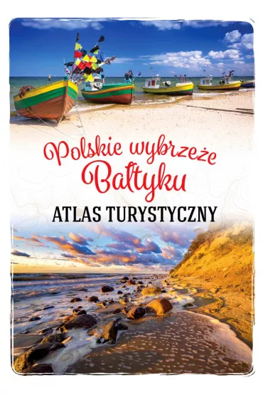 Atlas turystyczny. Polskie wybrze�e Ba�tyku