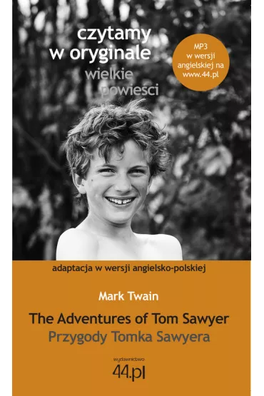 Czytamy w oryginale. The Adventures of Tom Sawyer. Przygody Tomka Sawyera - Mark Twain