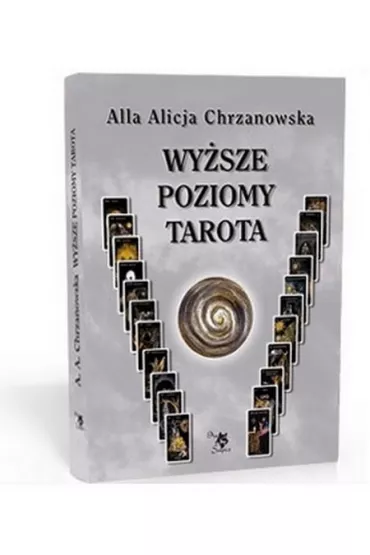 Wy�sze poziomy Tarota - Alla Alicja Chrzanowska - Alla Alicja Chrzanowska