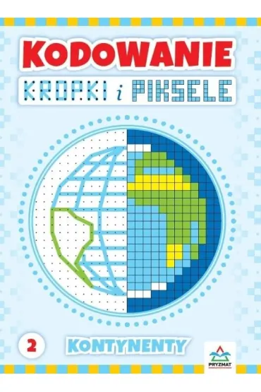 Kodowanie kropki i piksele cz�� 2 - Justyna Zaj�c