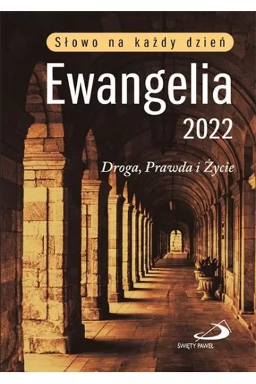 Ewangelia 2022 Droga, Prawda i �ycie (ma�a, oprawa twarda)