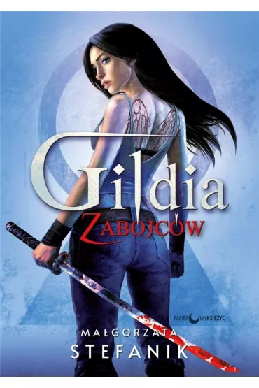 Gildia zab�jc�w. Tom 1 - Ma�gorzata  Stefanik