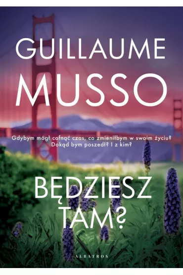 B�dziesz tam? - Guillaume Musso
