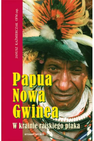 Papua Nowa Gwinea - Janusz Ka�mierczak