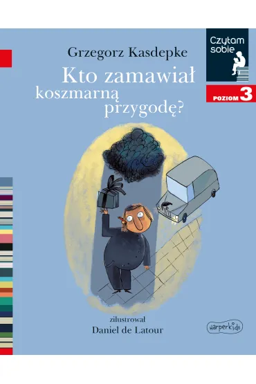 Kto zamawia� koszmarn� przygod�? Czytam sobie. Poziom 3 - Grzegorz Kasdepke