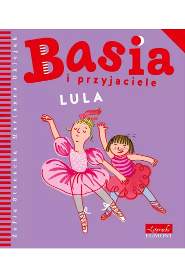 Basia i przyjaciele. Lula - Marianna Oklejak, Zofia Stanecka